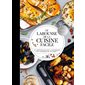 Le Larousse de la cuisine facile : 500 recettes faciles & savoureuses pour apprendre en cuisinant !