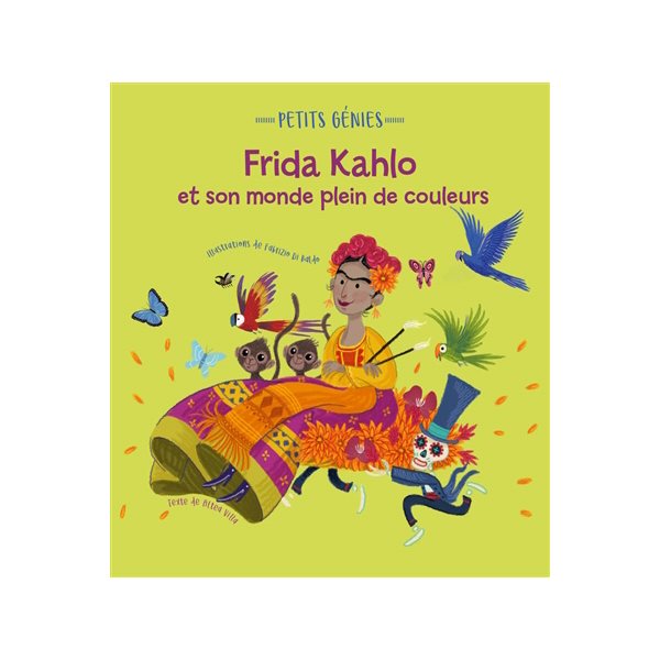 Frida Kahlo et son monde plein de couleurs