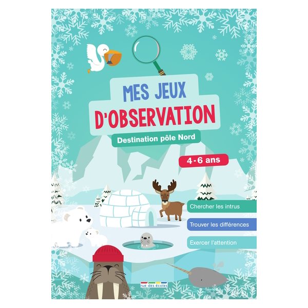 Mes jeux d'observation : destination pôle Nord : 4-6 ans