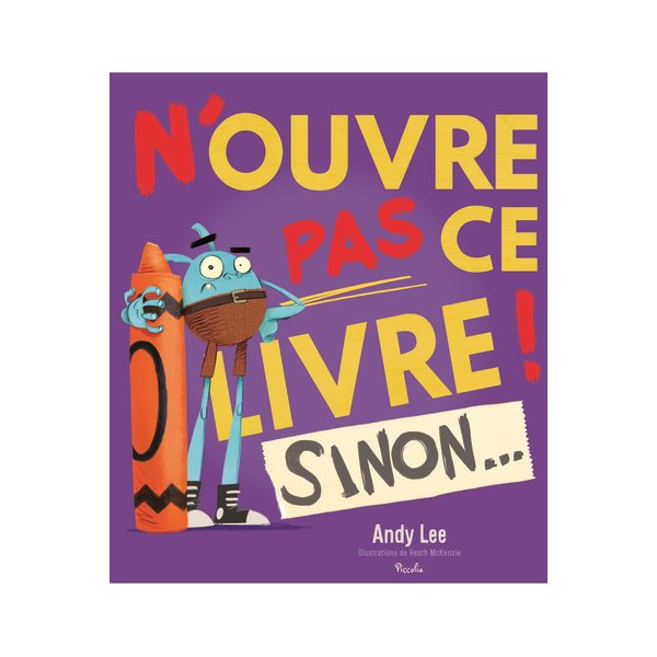 N'ouvre pas ce livre ! Sinon...