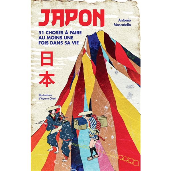 Japon : 51 choses à faire au moins une fois dans sa vie