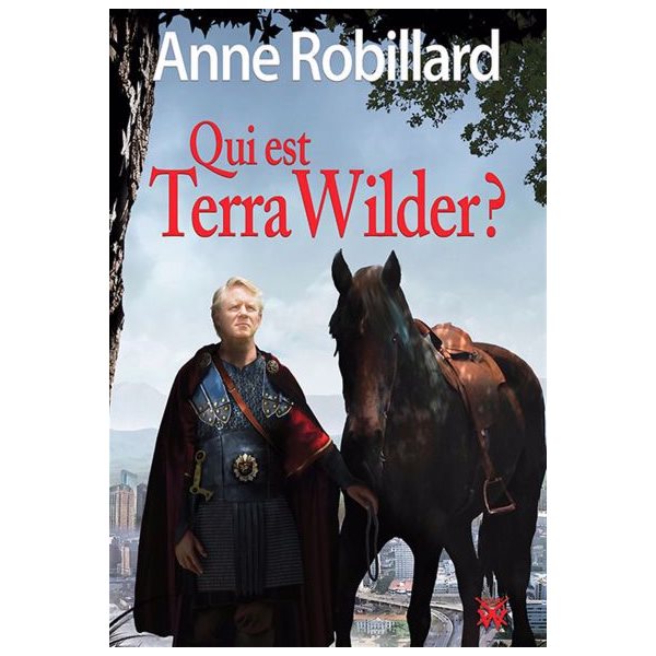 Qui est Terra Wilder?, Tome 1, La trilogie des Wilder