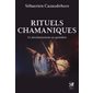 Rituels chamaniques : le néochamanisme au quotidien