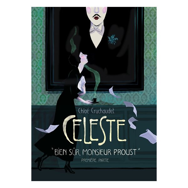 Bien sûr, monsieur Proust, Tome 1, Céleste