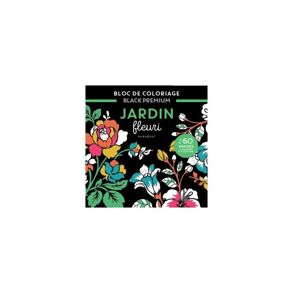 Jardin fleuri : bloc de coloriage black premium