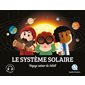 Le Système solaire : voyage autour du Soleil