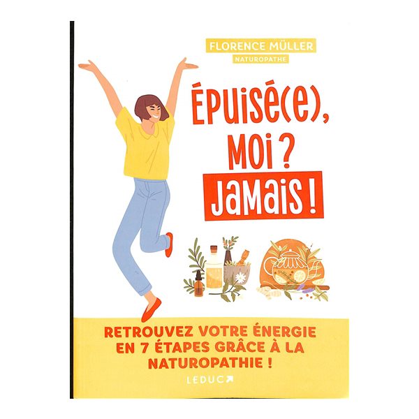 Epuisé(e), moi ? Jamais !