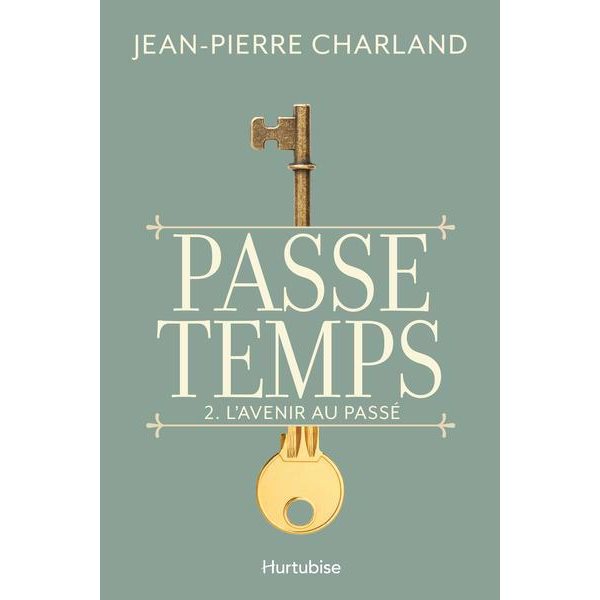 L'avenir au passé, Tome 2, Passe temps