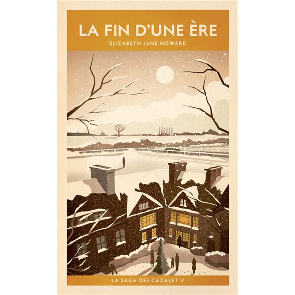 La fin d'une ère, tome 5, La saga des Cazalet