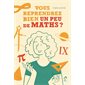 Vous reprendrez bien un peu de maths ?