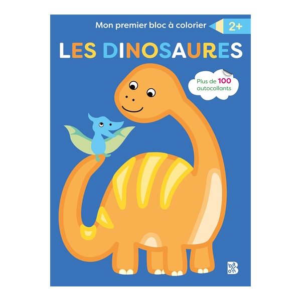 Les dinosaures : mon premier bloc à colorier 2+