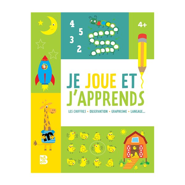 Je joue et j'apprends 4+ : les chiffres, observation, graphisme, langage...