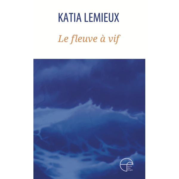 Le fleuve à vif