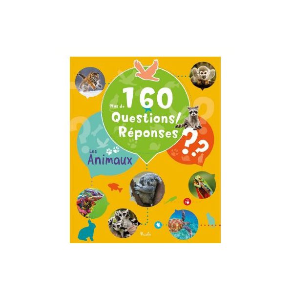 Les animaux : plus de 160 questions-réponses