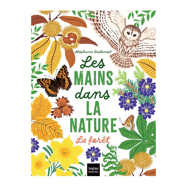 Les mains dans la nature : La forêt