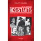 On les appelait les résistants : grandes figures de la lutte antinazie (1940-1944)