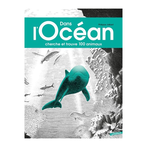Dans l'océan : cherche et trouve 100 animaux