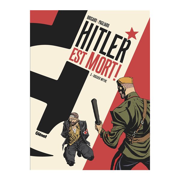 Dossier mythe, Tome 3 Hitler est mort