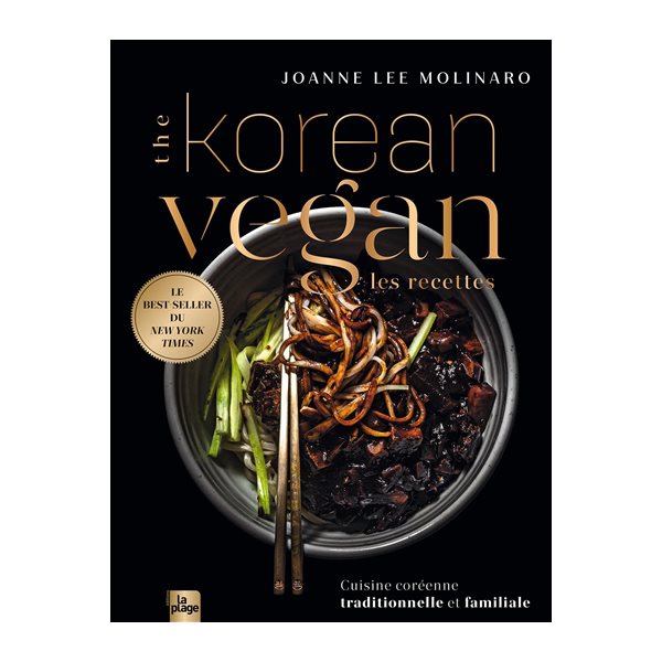 The Korean vegan : les recettes : cuisine coréenne traditionnelle et familiale