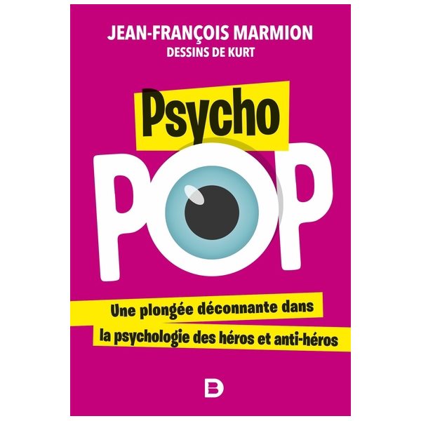 Psycho pop : une plongée déconnante dans la psychologie des héros et anti-héros