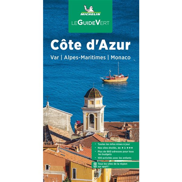 Guide touristique Côte d'Azur : Var, Alpes-Maritimes, Monaco