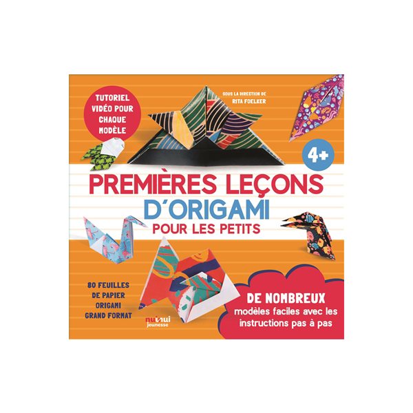 Premières leçons d'origami pour les petits : de nombreux modèles facile avec les instructions pas à pas