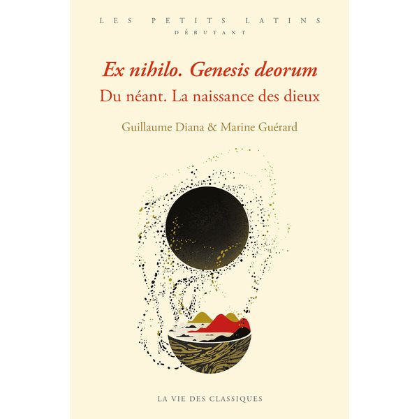 Ex nihilo : genesis deorum = Du néant : la naissance des dieux