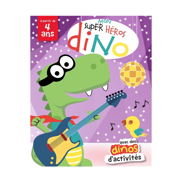 Mon super héros dinos : avec des dinos d'activités