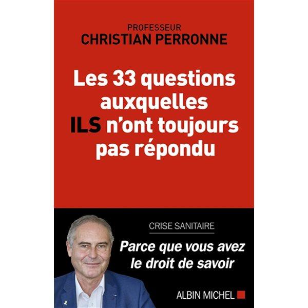 Les 33 questions auxquelles ils n'ont toujours pas répondu : crise sanitaire : parce que vous avez le droit de savoir