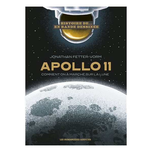 Apollo 11 : comment on a marché sur la Lune