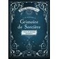 Le nouveau grimoire de sorcière : sorts & potions magiques