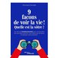 9 façons de voir la vie ! Quelle est la vôtre ? : les clés de l'ennéagramme pour comprendre qui vous êtes vraiment, vous libérer de vos peurs et déployer votre potentiel !