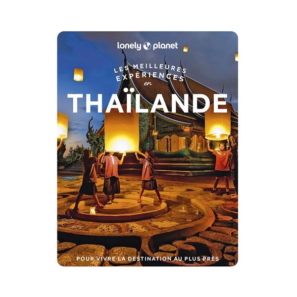 Les meilleures expériences en Thaïlande