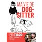 Ma vie de dog-sitter : chroniques hilarantes avec 2 chiens hors normes