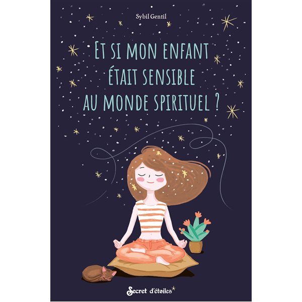 Et si mon enfant était sensible au monde spirituel ?