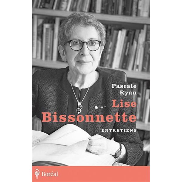 Lise Bissonnette : Entretiens
