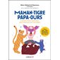 Maman-tigre, papa-ours... : je découvre mon animal totem pour m'épanouir avec mon enfant