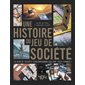 Une histoire du jeu de société : 40 jeux de société contemporains qui ont tout changé !