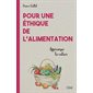 Pour une éthique de l'alimentation : apprivoiser la nature