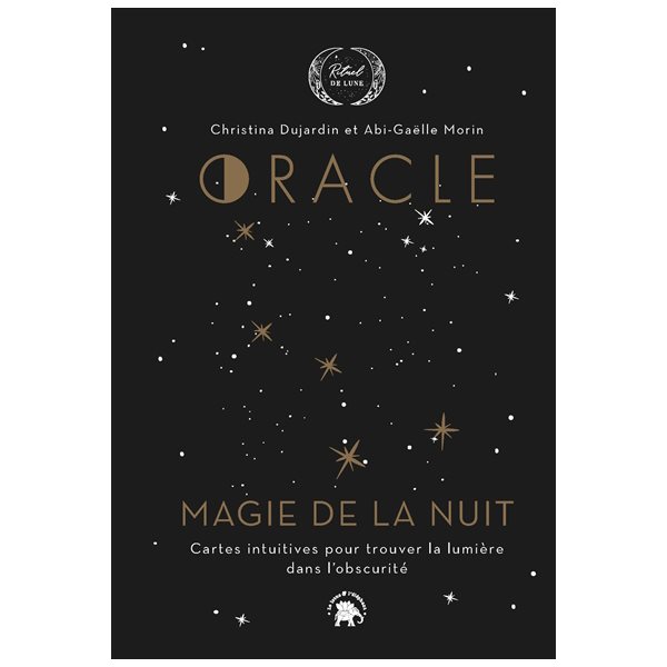 Oracle magie de la nuit : cartes intuitives pour trouver la lumière dans l'obscurité