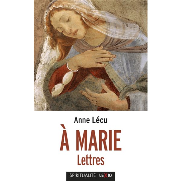 A Marie : lettres