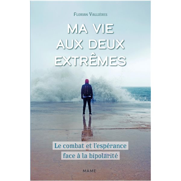 Ma vie aux deux extrêmes : le combat et l'espérance face à la bipolarité