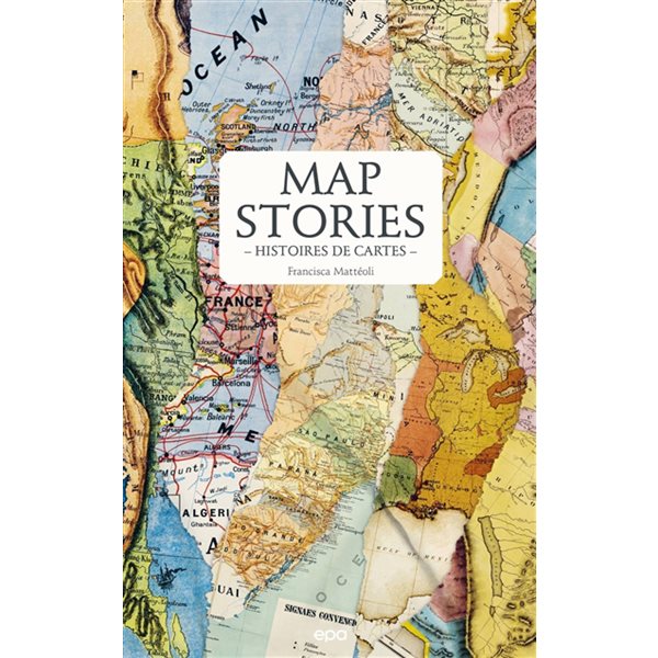 Map stories = Histoires de cartes