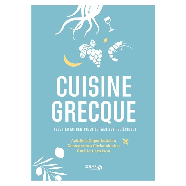 Cuisine grecque : recettes authentiques de familles helléniques
