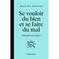 Se vouloir du bien et se faire du mal : philosophie de la dispute