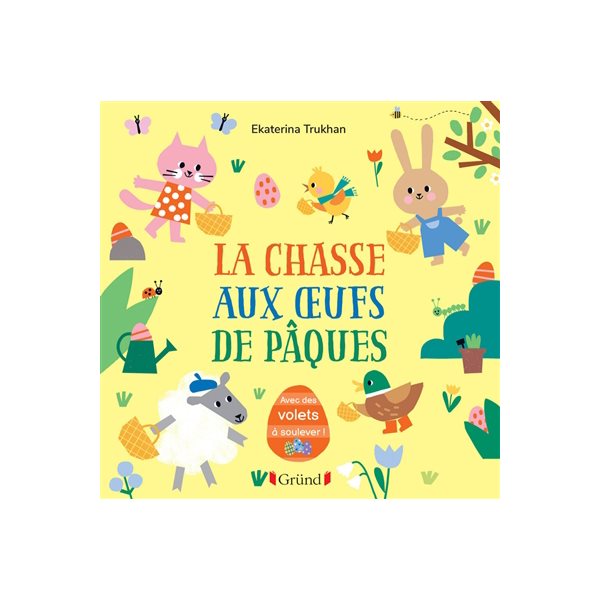 La chasse aux oeufs de Pâques : avec des volets à soulever !