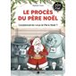 Le procès du Père Noël : condamnerez-vous le Père Noël ?