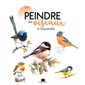 Peindre les oiseaux à l'aquarelle