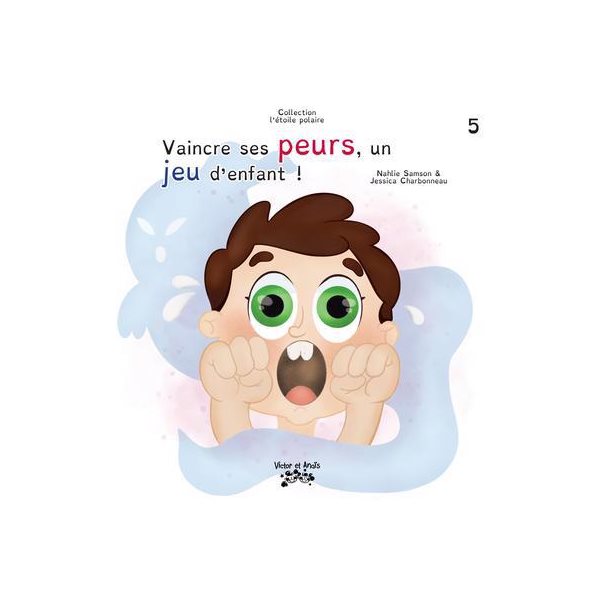 Vaincre ses peurs, un jeu d'enfant!