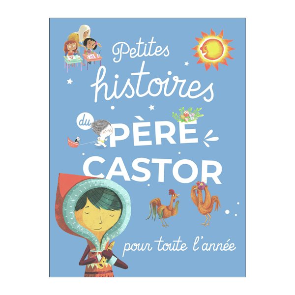 Petites histoires du Père Castor pour toute l'année